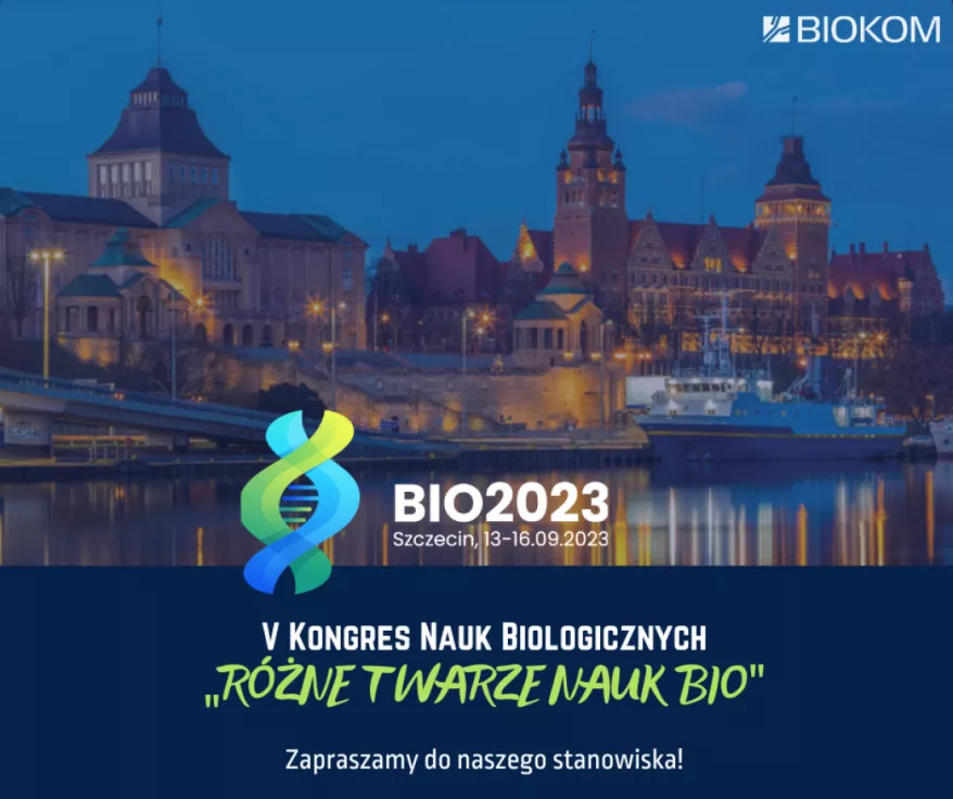 Serdecznie zapraszamy do odwiedzenia naszego stanowiska podczas V Kongresu BIO (13-16.09.2023)